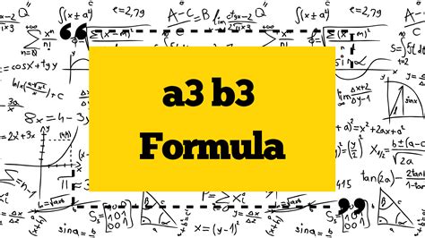 a3 b3 Formula - with Questions and Answers