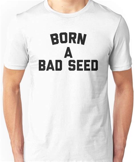 Born A Bad Seed Funny Quote Essential T-Shirt by quarantine81 | Funny quotes, The bad seed ...