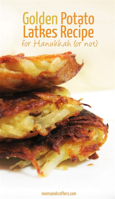 Golden Potato Latkes Recipe for Hanukkah * Moms and Crafters