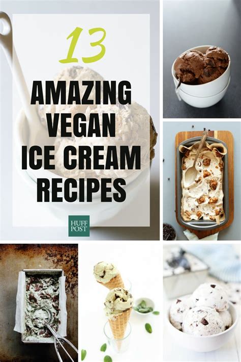 13 Vegan Ice Cream Recipes That Are Better Than The Real Thing | HuffPost