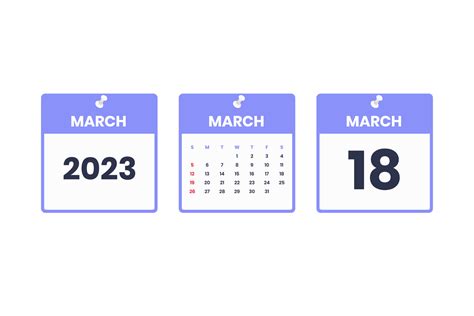 March calendar design. March 18 2023 calendar icon for schedule ...