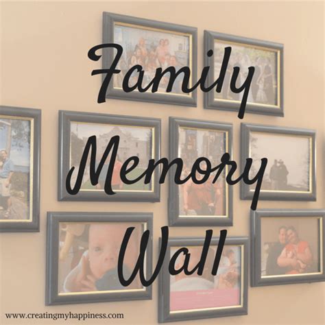 Family Memory Wall - Creating My Happiness