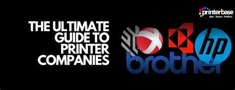 The Ultimate Guide To Printer Manufacturers - Printerbase News Blog