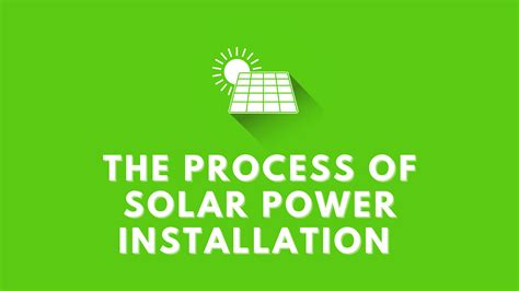 The Process of Solar Power Installation - Electrical Power Energy