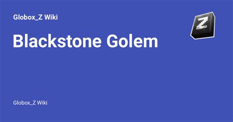 Blackstone Golem - Globox_Z Wiki