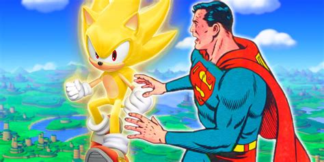 Why Sonic's 'Super Saiyan' Form is More Powerful Than Superman