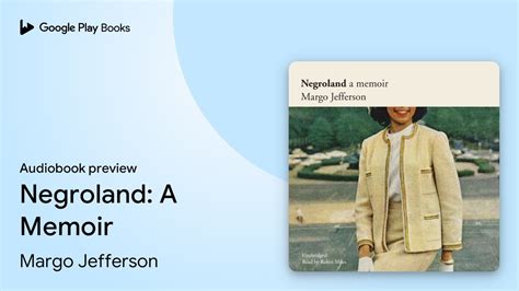 Negroland: A Memoir by Margo Jefferson · Audiobook preview - YouTube