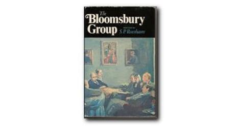 The Bloomsbury Group: A Collection of Memoirs Commentary and Criticism ...