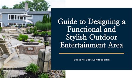 Outdoor Entertainment Area Design - Seasons Best Landscaping