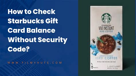 How to Check Starbucks Gift Card Balance Without Security Code?