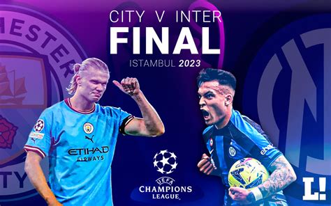 Onde assistir à final da Champions League entre Manchester City x Inter ...