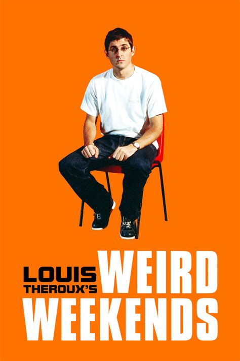 Louis Theroux's Weird Weekends (1998) | The Poster Database (TPDb)