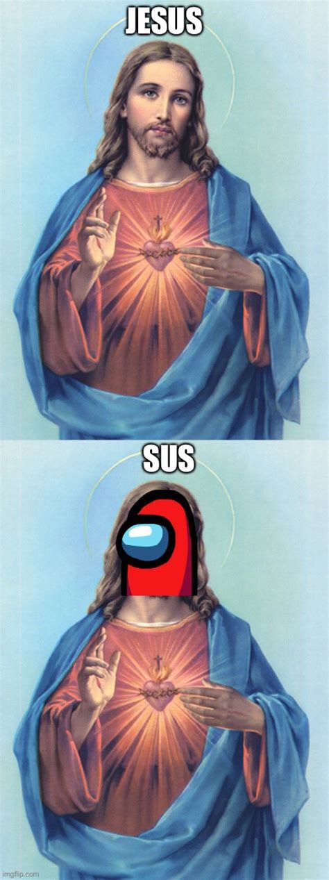 Jesus is sus - Imgflip