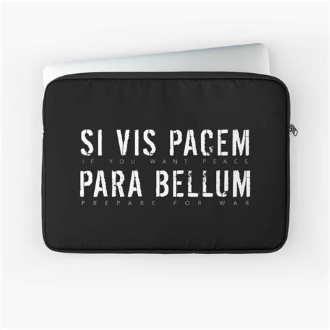 "Latin Quote: Si Vis Pacem Para Bellum (If You Want Peace, Prepare For War)" Laptop Sleeve by ...