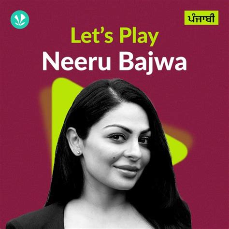 Let's Play - Neeru Bajwa - Punjabi - Latest Punjabi Songs Online - JioSaavn