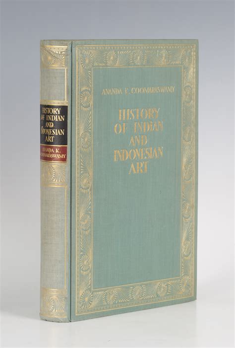 COOMARASWAMY, Ananda K. History of Indian and Indonesian Art. New York: E. Weyhe, 1927. First editio