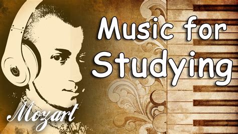 Mozart Classical Music for Studying and Concentration, Relaxation ...