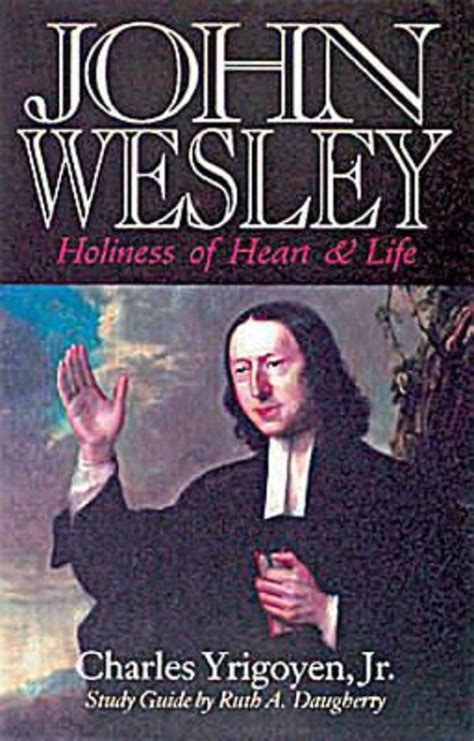 John Wesley: Holiness of Heart and Life | Logos Bible Software