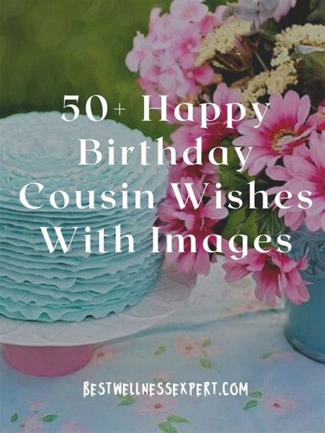 50 happy birthday cousin wishes with images – Artofit