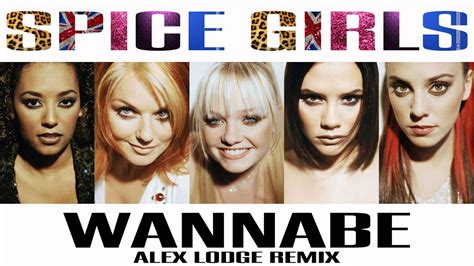 Spice Girls - Wannabe (Alex Lodge Remix) - YouTube