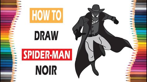 Drawing SPIDER-MAN NOIR for kids [SPIDERMAN INTO THE SPIDER VERSE ...