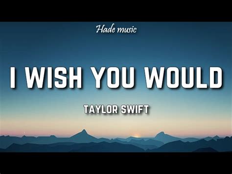 Taylor Swift - I Wish You Would (Taylor's Version), chords, lyrics