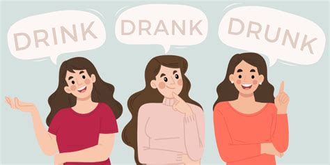 Drink, Drank or Drunk – What is the Past Tense Of Drink?