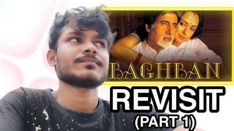 Baghban REVISIT : PART 1 - YouTube