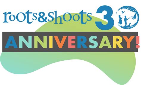 Jane Goodall Roots & Shoots 30th Anniversary - Hope, Action, Connection.