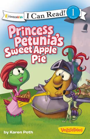 Princess Petunia's Sweet Apple Pie by Karen Poth