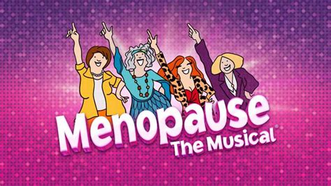 Menopause The Musical | What's On Warrnambool