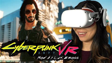 Cyberpunk 2077 in VR is INCREDIBLE! (Mod by Luke Ross) - YouTube