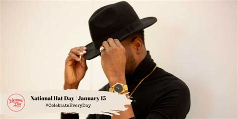 January 15, 2023 | NATIONAL HAT DAY | NATIONAL BAGEL DAY | NATIONAL ...