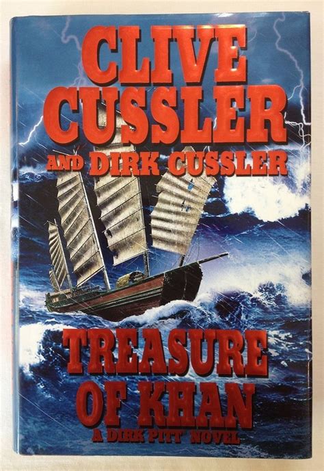 Treasure of Khan by Dirk Cussler & Clive Cussler (2006 HCDJ) #19 Dirk Pitt Ser. | Clive cussler ...