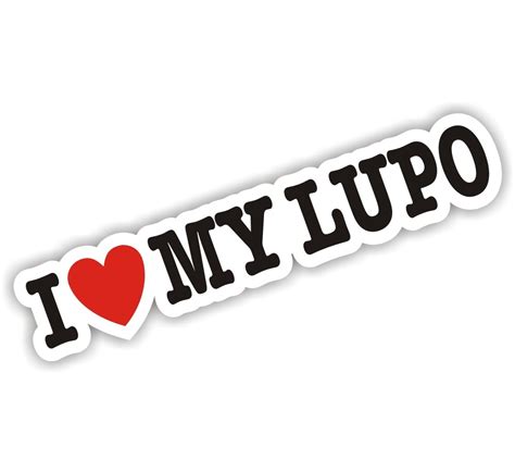 I Love My Lupo