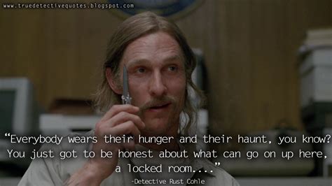 Matthew Mcconaughey True Detective Quotes