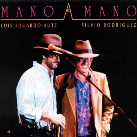 Mano A Mano - Silvio Rodriguez, Luis Eduardo Aute mp3 buy, full tracklist