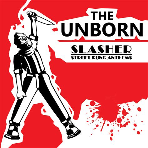 THE UNBORN - SLASHER (STREET PUNK ANTHEMS) | xUNDISPUTED ATTITUDEx