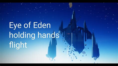 Sky: CotL Eye of Eden holding hands flight - YouTube