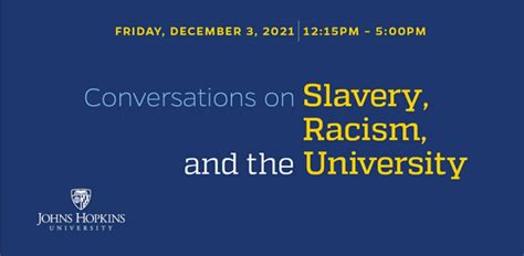 Conversations on Slavery, Racism, & the University: Friday, 12/3 @ 12:15pm-5pm EST – Department ...