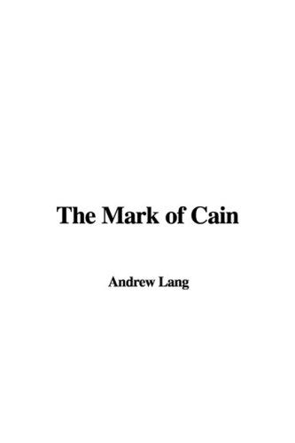 The Mark of Cain by Andrew Lang | Goodreads