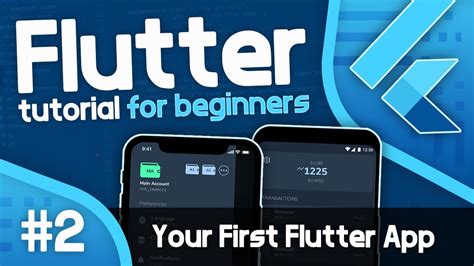 Flutter Tutorial For Beginners - Your First Flutter Application