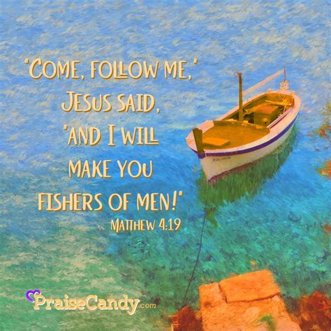 Will you follow Him? “Come, follow me,” Jesus said, “and I will make you fishers of men ...