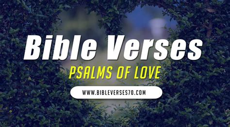 70 Bible Verses about Psalms of Love | Church