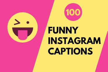 100 Most Funny Instagram Captions for your Instagram posts