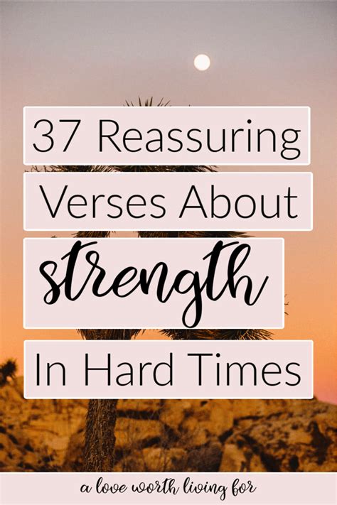 37 Amazing Bible Verses About Strength In Hard Times — A Love Worth Living For