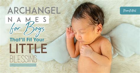 Archangel Names for Boys That’ll Fit Your Little Blessing - Mama Natural