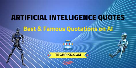 Artificial Intelligence Quotes: Best & Famous Quotations on AI