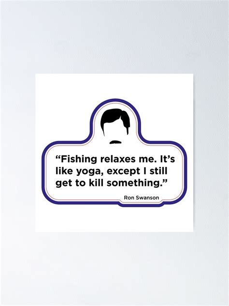 "Ron Swanson - Fishing quote" Poster for Sale by mexicanwrestler | Redbubble