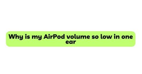 Why is my AirPod volume so low in one ear - All For Turntables